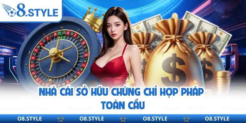 Nhà cái sở hữu chứng chỉ hợp pháp toàn cầu